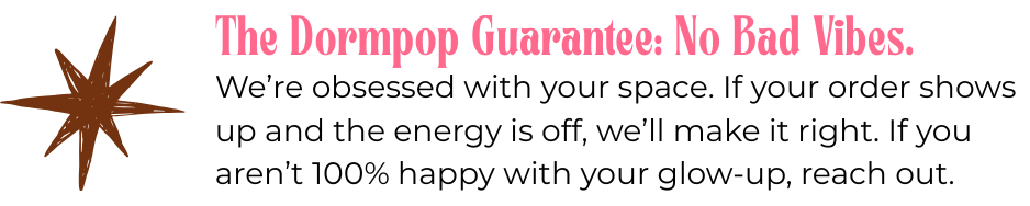 Promotional text for 'The Dormpop Guarantee' with a star graphic on a white background.
